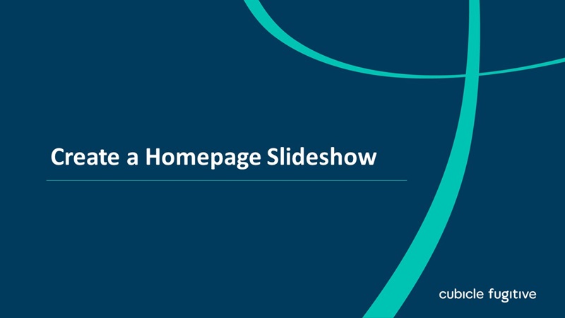 Create a Homepage Slideshow