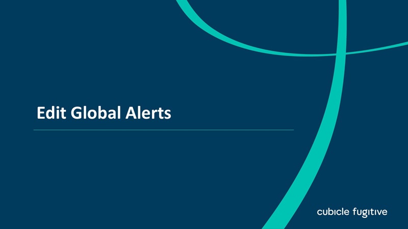 Edit Global Alerts